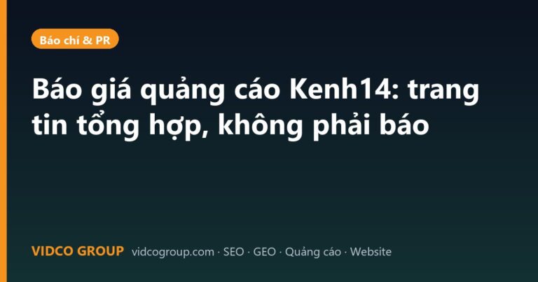 Báo giá quảng cáo Kenh14: trang tin tổng hợp, không phải báo