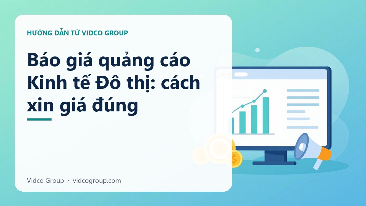 Hình minh họa: Báo giá quảng cáo Kinh tế Đô thị: cách xin giá đúng