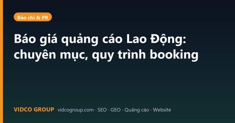 Báo giá quảng cáo Lao Động: chuyên mục, quy trình booking