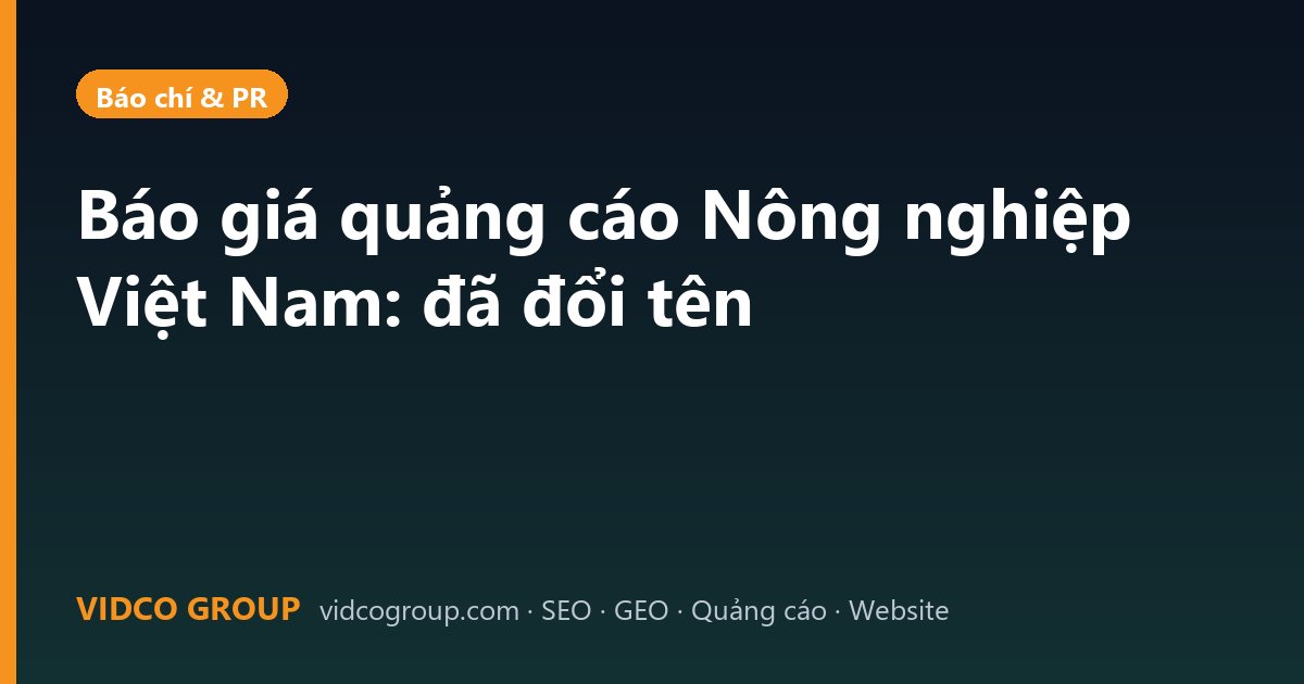 Báo giá quảng cáo Nông nghiệp Việt Nam: đã đổi tên