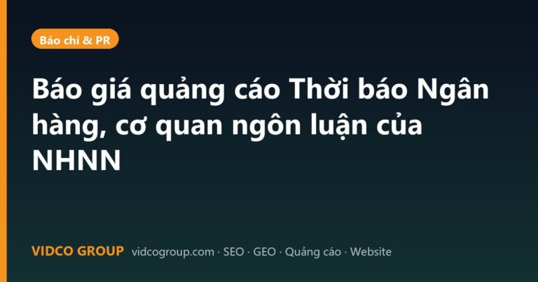 Báo giá quảng cáo Thời báo Ngân hàng, cơ quan ngôn luận của NHNN