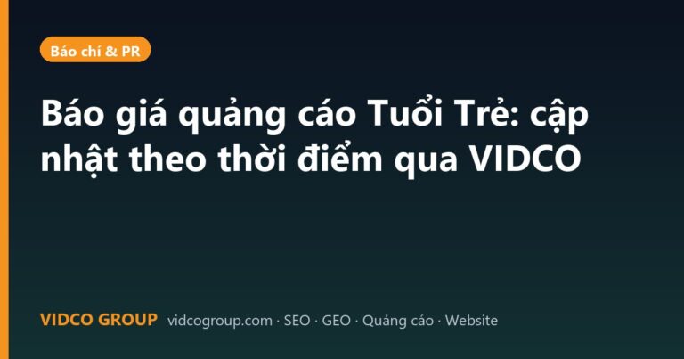 Báo giá quảng cáo Tuổi Trẻ: cập nhật theo thời điểm qua VIDCO