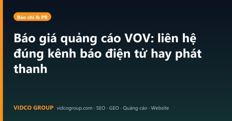 Báo giá quảng cáo VOV: liên hệ đúng kênh báo điện tử hay phát thanh