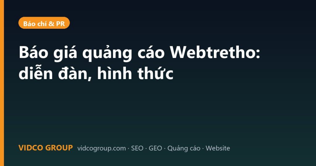 Báo giá quảng cáo Webtretho: diễn đàn, hình thức