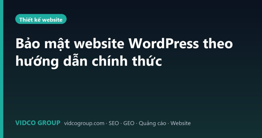 Bảo mật website WordPress theo hướng dẫn chính thức