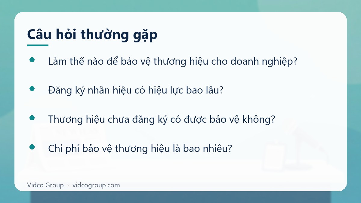 Một số câu hỏi thường gặp về Làm thế nào để bảo vệ thương hiệu cho doanh nghiệp