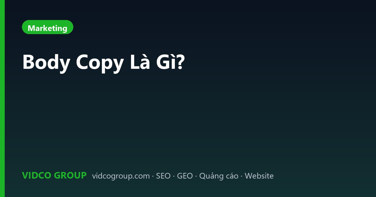 Body Copy Là Gì?