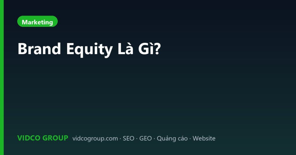 Brand Equity Là Gì?