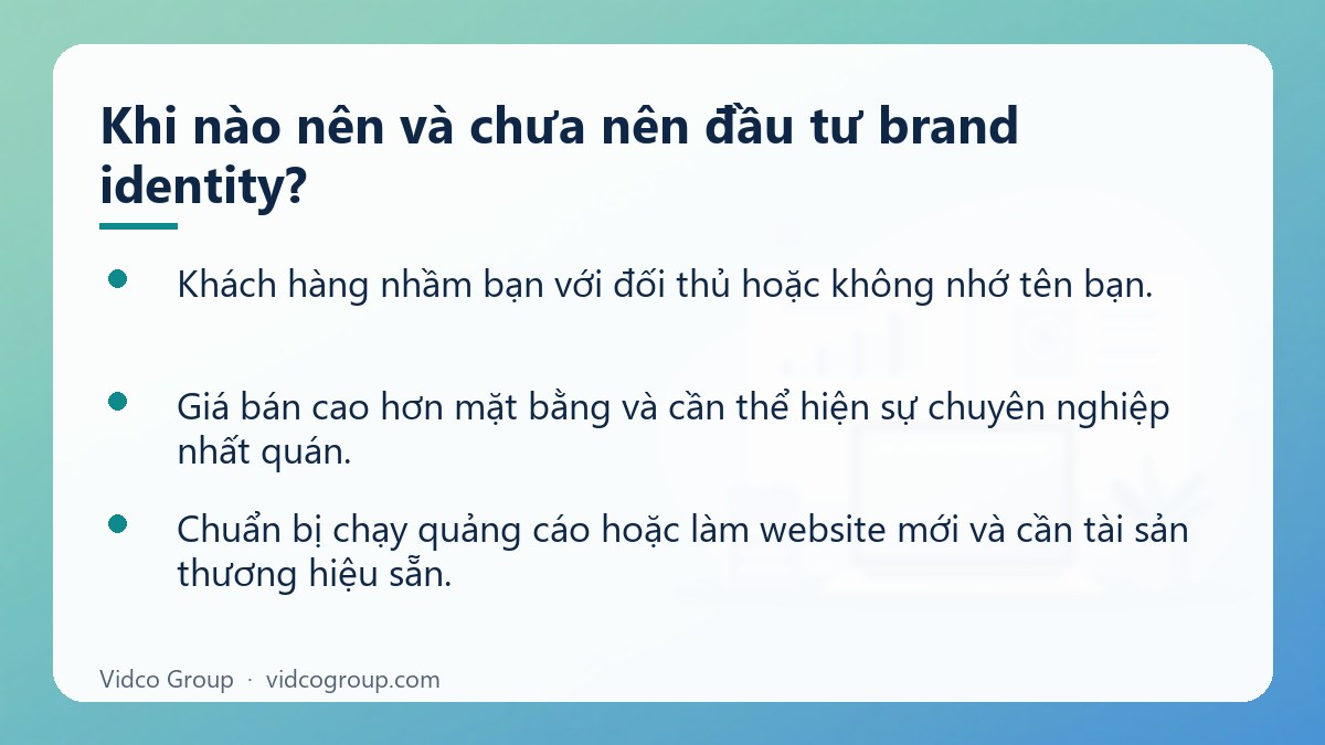 Danh sách: Khi nào nên và chưa nên đầu tư brand identity?