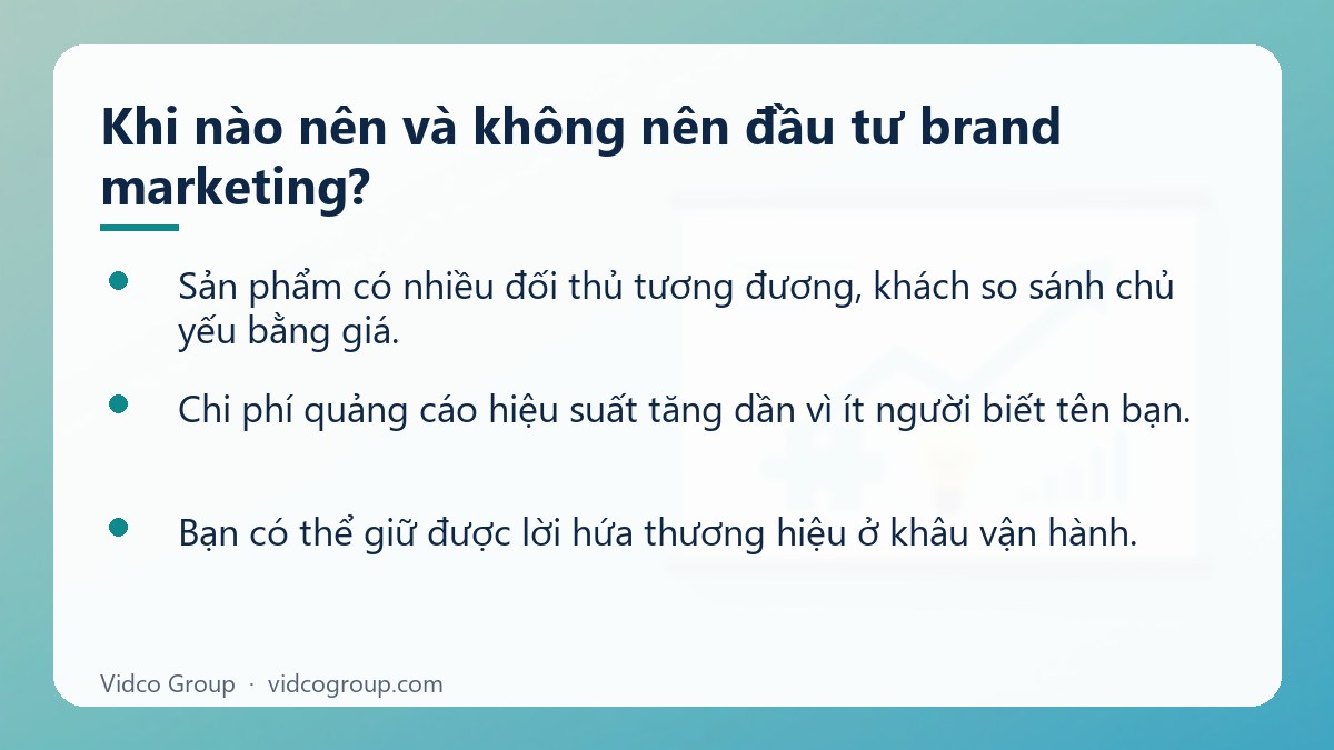 Danh sách: Khi nào nên và không nên đầu tư brand marketing?
