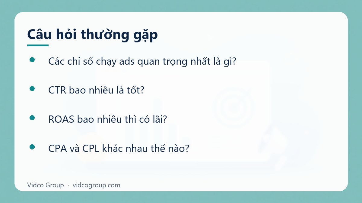 Một số câu hỏi thường gặp về Các chỉ số chạy ads