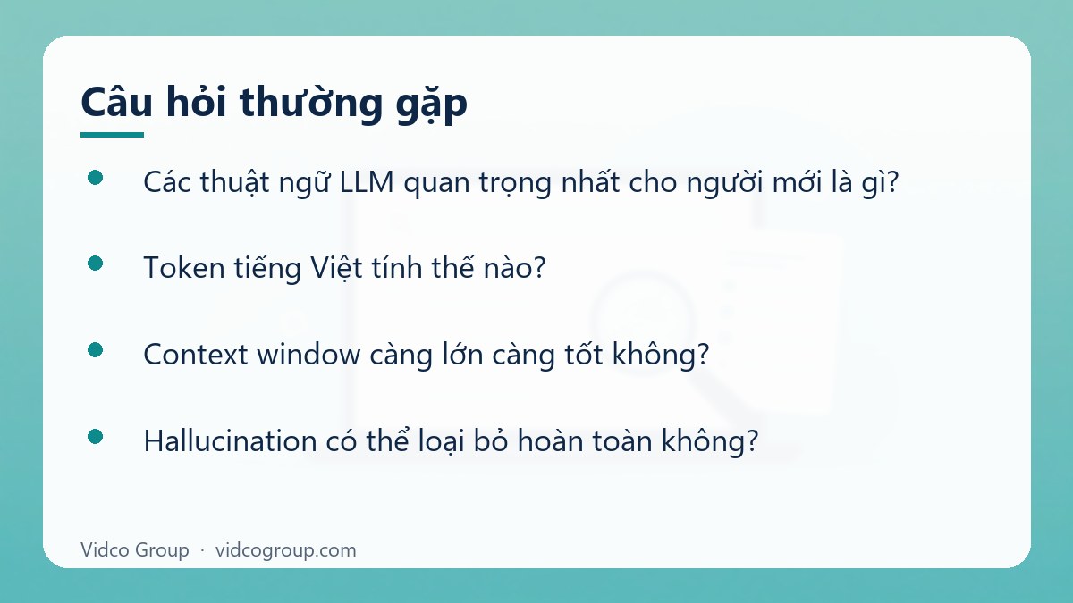 Một số câu hỏi thường gặp về Các thuật ngữ LLM quan trọng cho marketer