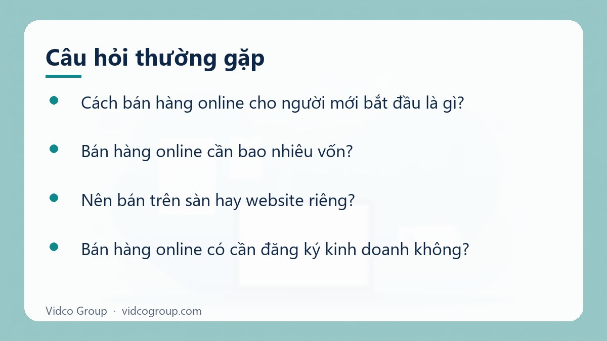 Một số câu hỏi thường gặp về Cách bán hàng online cho người mới