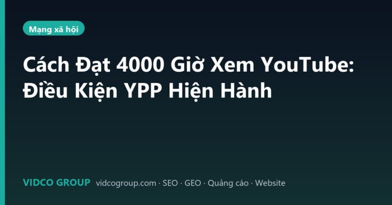 Cách Đạt 4000 Giờ Xem YouTube: Điều Kiện YPP Hiện Hành