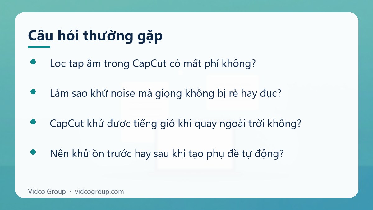 Một số câu hỏi thường gặp về Lọc tạp âm, khử noise trong CapCut