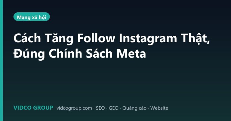 Cách Tăng Follow Instagram Thật, Đúng Chính Sách Meta