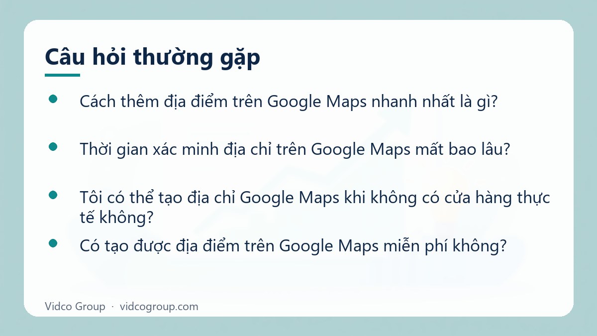 Một số câu hỏi thường gặp về Cách thêm địa điểm trên Google Maps
