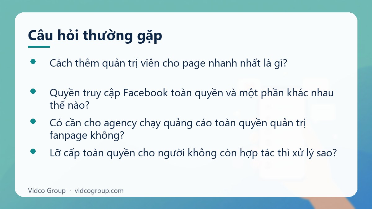 Một số câu hỏi thường gặp về Cách thêm quản trị viên cho fanpage Facebook đúng quyền