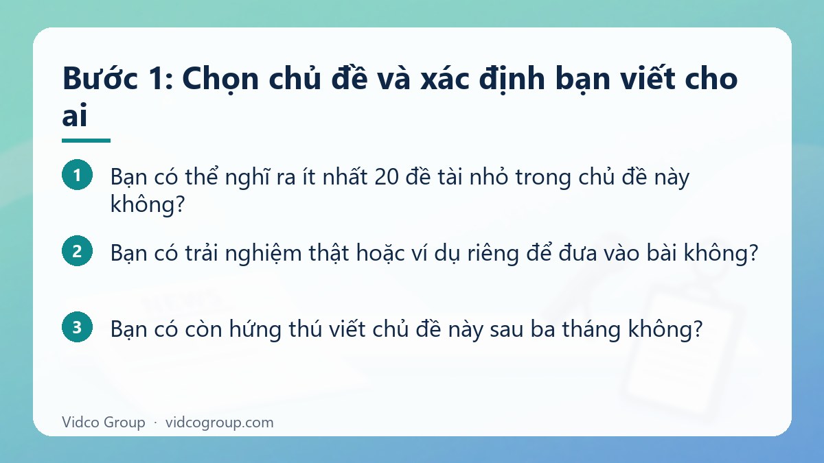 Các bước: Bước 1: Chọn chủ đề và xác định bạn viết cho ai