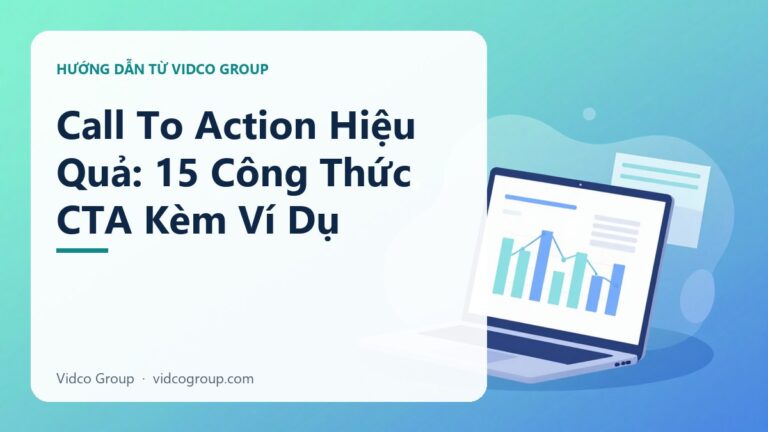 Call To Action Hiệu Quả: 15 Công Thức CTA Tăng Tỷ Lệ Click 2026