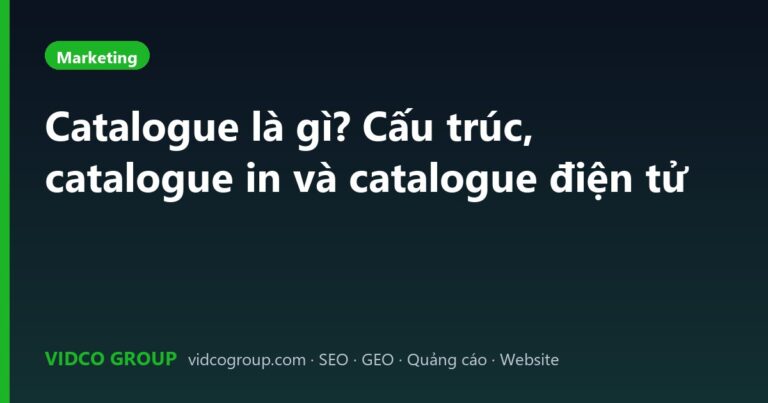 Catalogue là gì? Cấu trúc, catalogue in và catalogue điện tử