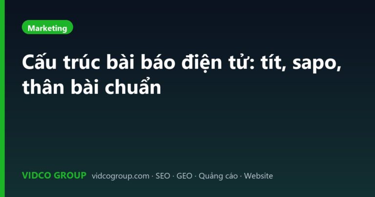 Cấu trúc bài báo điện tử: tít, sapo, thân bài chuẩn