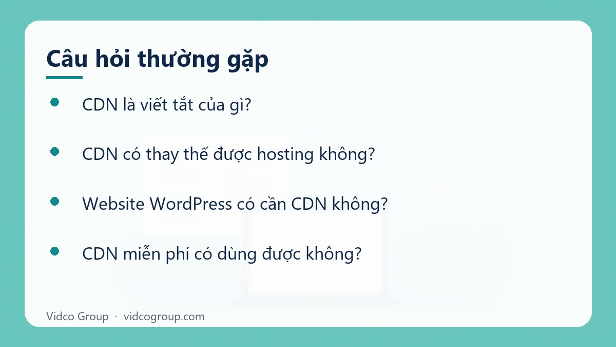 Một số câu hỏi thường gặp về CDN là gì