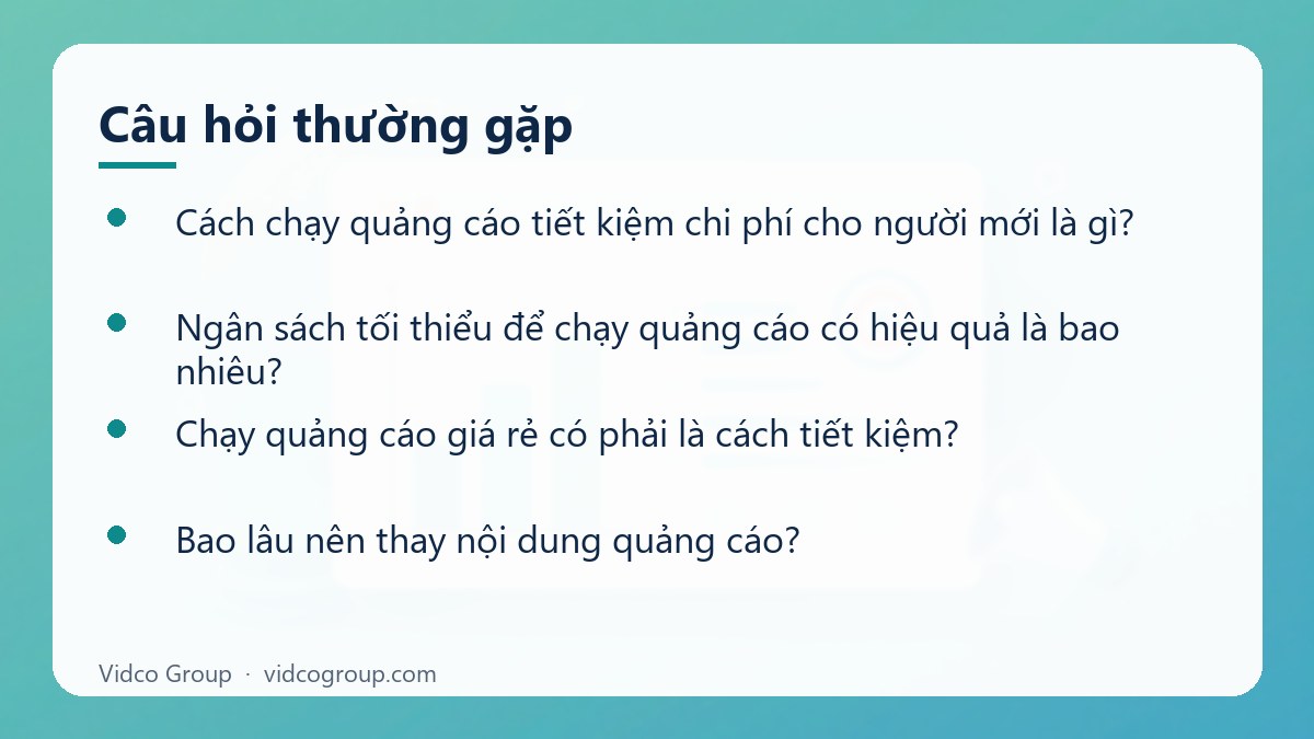 Một số câu hỏi thường gặp về Cách chạy quảng cáo tiết kiệm chi phí