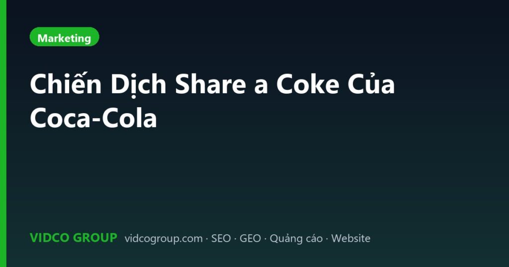 Chiến Dịch Share a Coke Của Coca-Cola