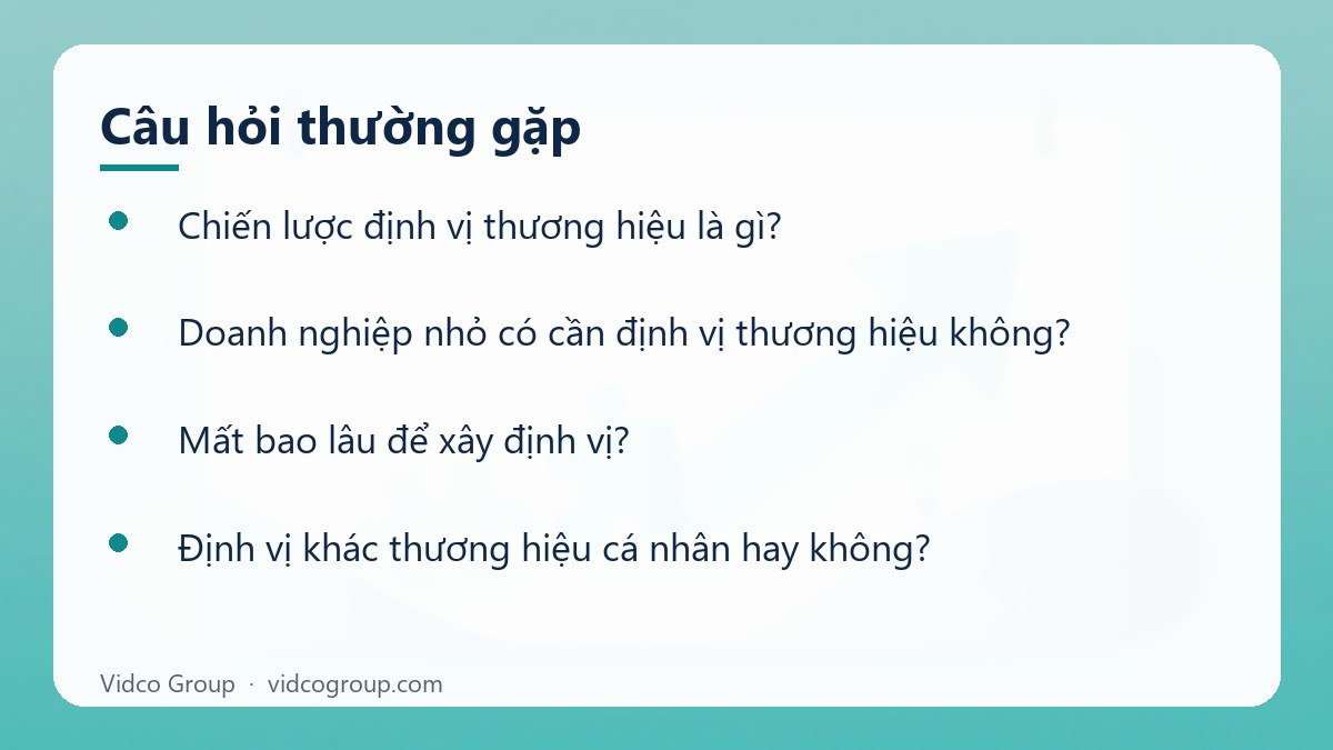 Một số câu hỏi thường gặp về Chiến lược định vị thương hiệu cho doanh nghiệp nhỏ