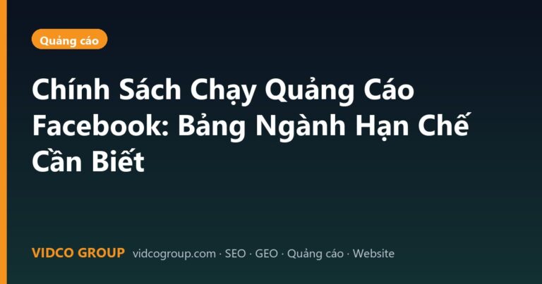 Chính Sách Chạy Quảng Cáo Facebook: Bảng Ngành Hạn Chế Cần Biết