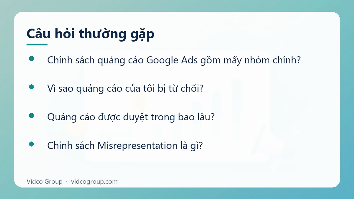 Một số câu hỏi thường gặp về Chính sách quảng cáo Google Ads