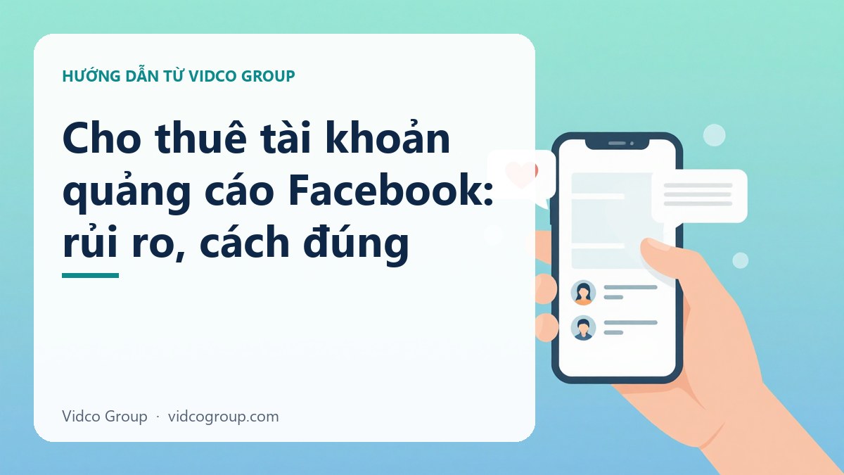 Hình minh họa: Cho thuê tài khoản quảng cáo Facebook: rủi ro, cách đúng