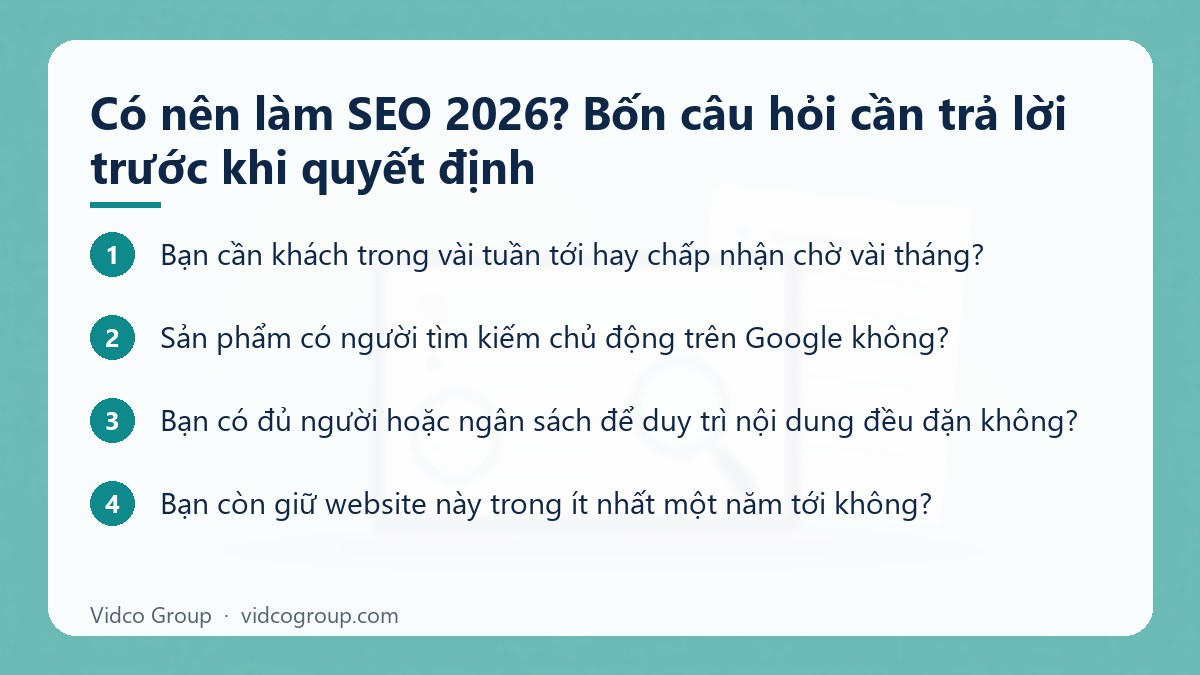 Các bước: Có nên làm SEO 2026? Bốn câu hỏi cần trả lời trước khi quyết định