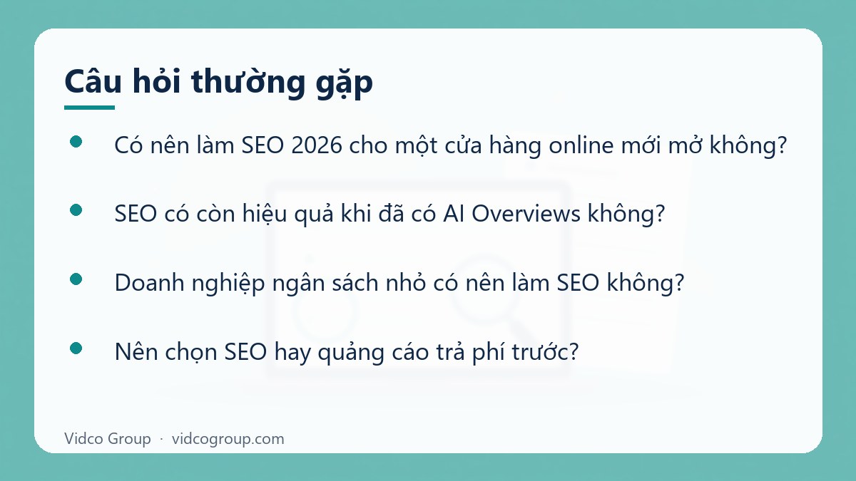 Một số câu hỏi thường gặp về Có Nên Làm SEO 2026