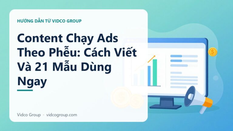 Content Chạy Ads Theo Phễu: Cách Viết Và 21 Mẫu Dùng Ngay