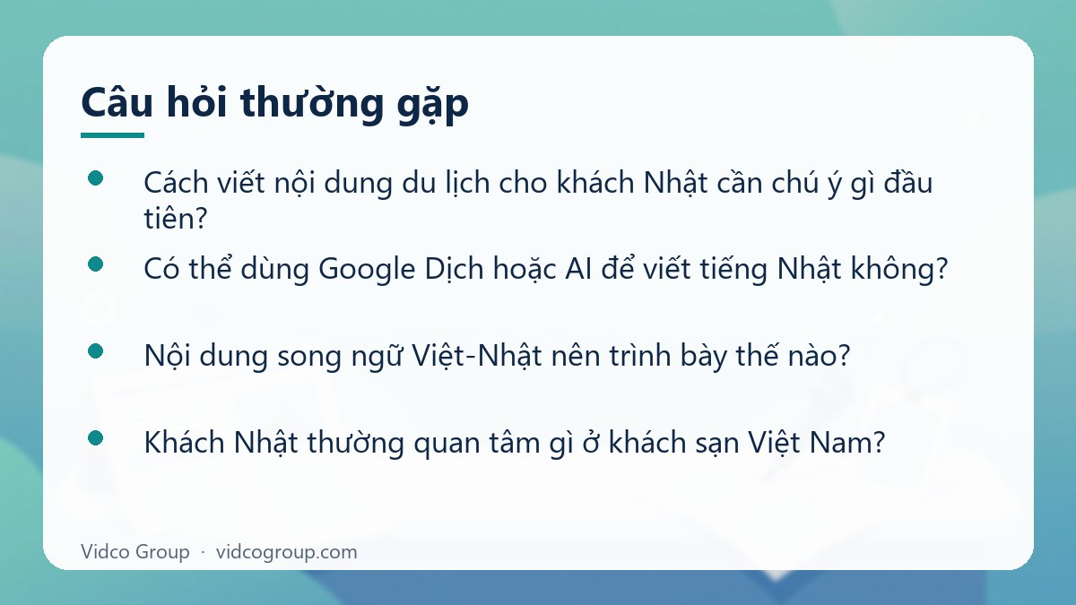 Một số câu hỏi thường gặp về Cách viết nội dung du lịch cho khách Nhật, song ngữ