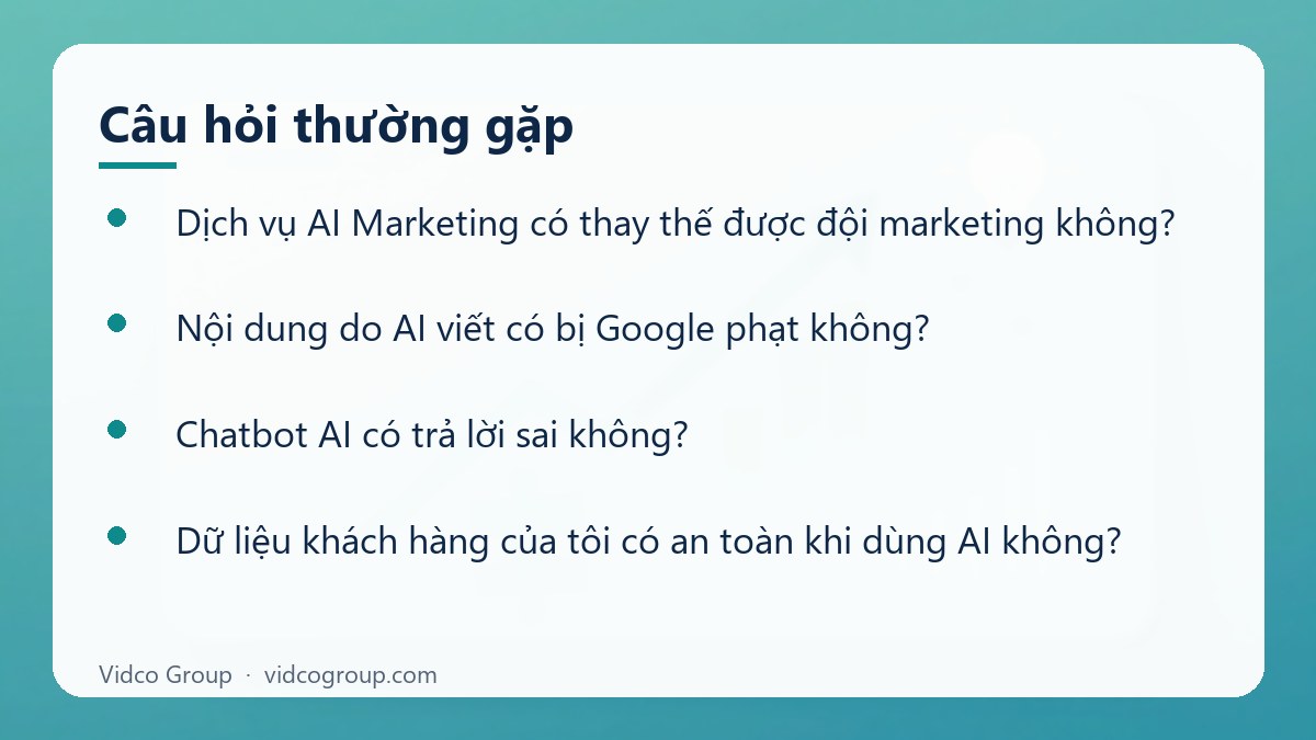 Một số câu hỏi thường gặp về Dịch vụ AI Marketing