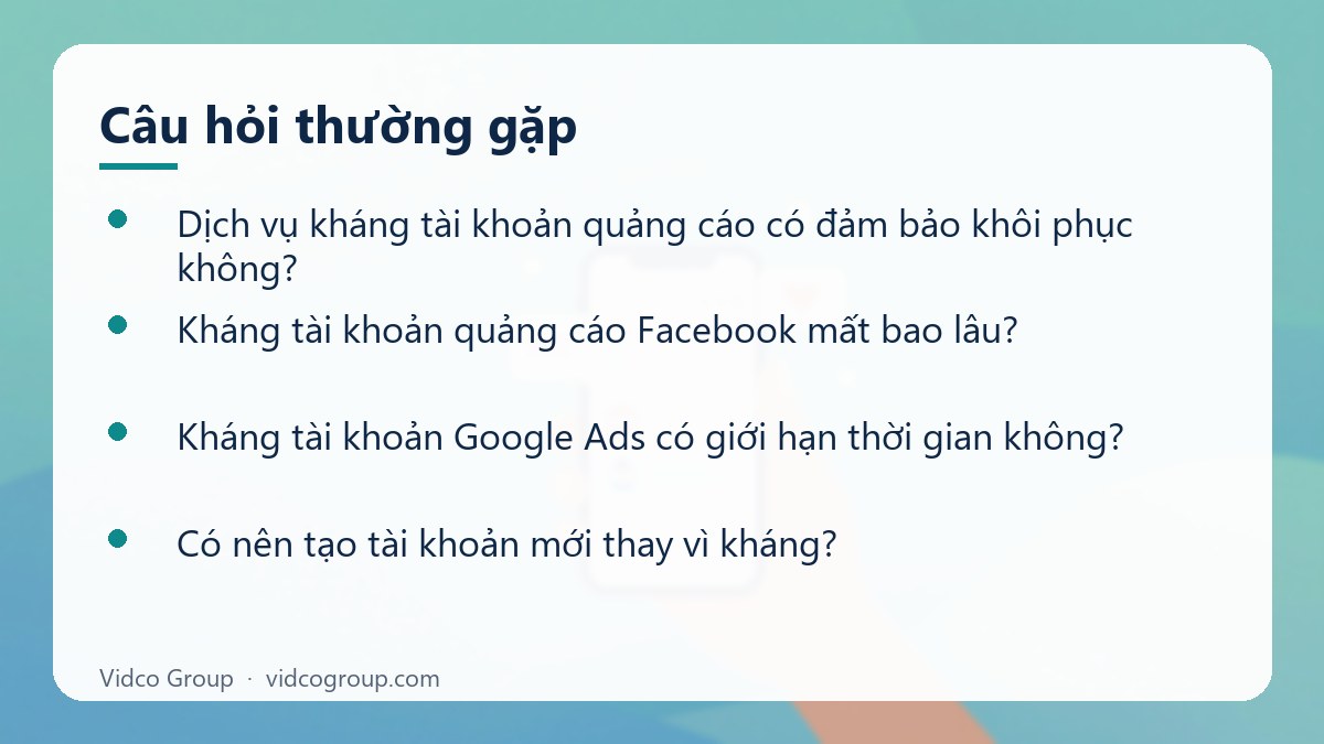 Một số câu hỏi thường gặp về Dịch vụ kháng tài khoản quảng cáo Facebook, Google Ads