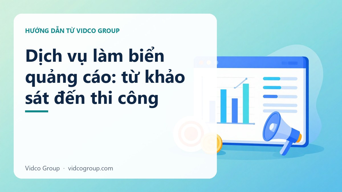 Dịch vụ làm biển quảng cáo: từ khảo sát đến thi công