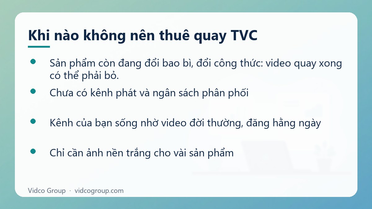 Danh sách: Khi nào không nên thuê quay TVC