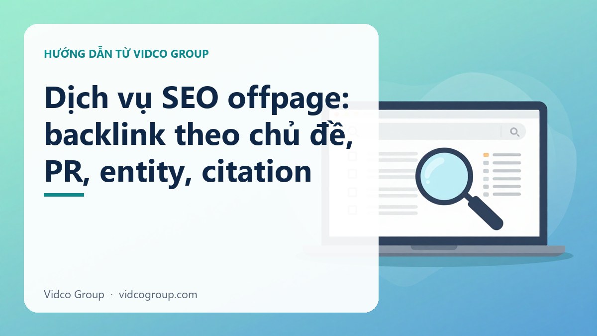 Dịch vụ SEO offpage: backlink theo chủ đề, PR, entity, citation
