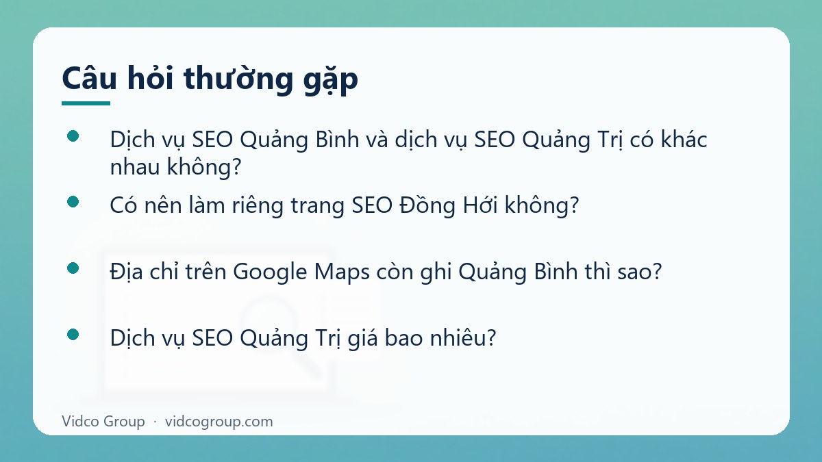 Một số câu hỏi thường gặp về Dịch vụ SEO Quảng Trị (gồm Quảng Bình cũ)