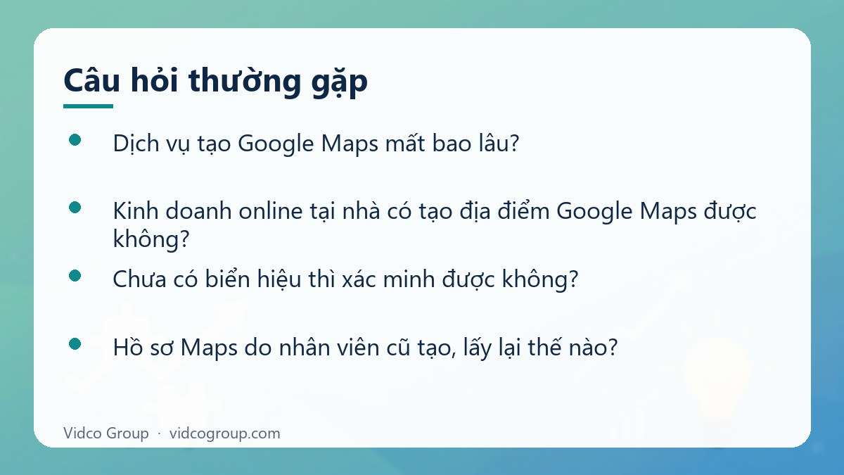 Một số câu hỏi thường gặp về Dịch vụ tạo Google Maps