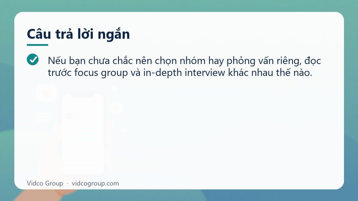 Câu trả lời ngắn: Discussion guide cho phỏng vấn nhóm (focus group)