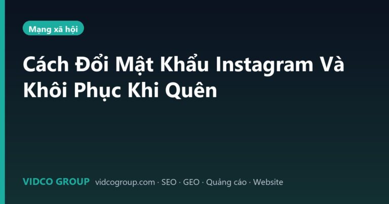 Cách Đổi Mật Khẩu Instagram Và Khôi Phục Khi Quên