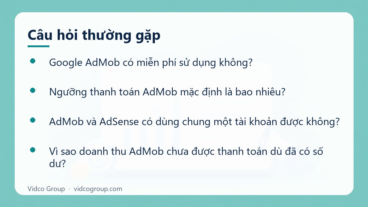 Một số câu hỏi thường gặp về Google AdMob là gì