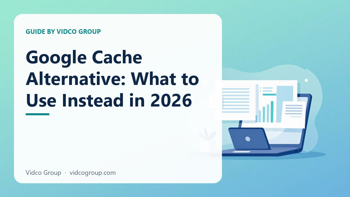 Illustration: Google Cache Alternative: What to Use Instead in 2026
