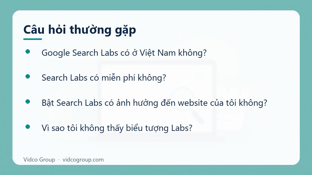 Một số câu hỏi thường gặp về Google Search Labs là gì