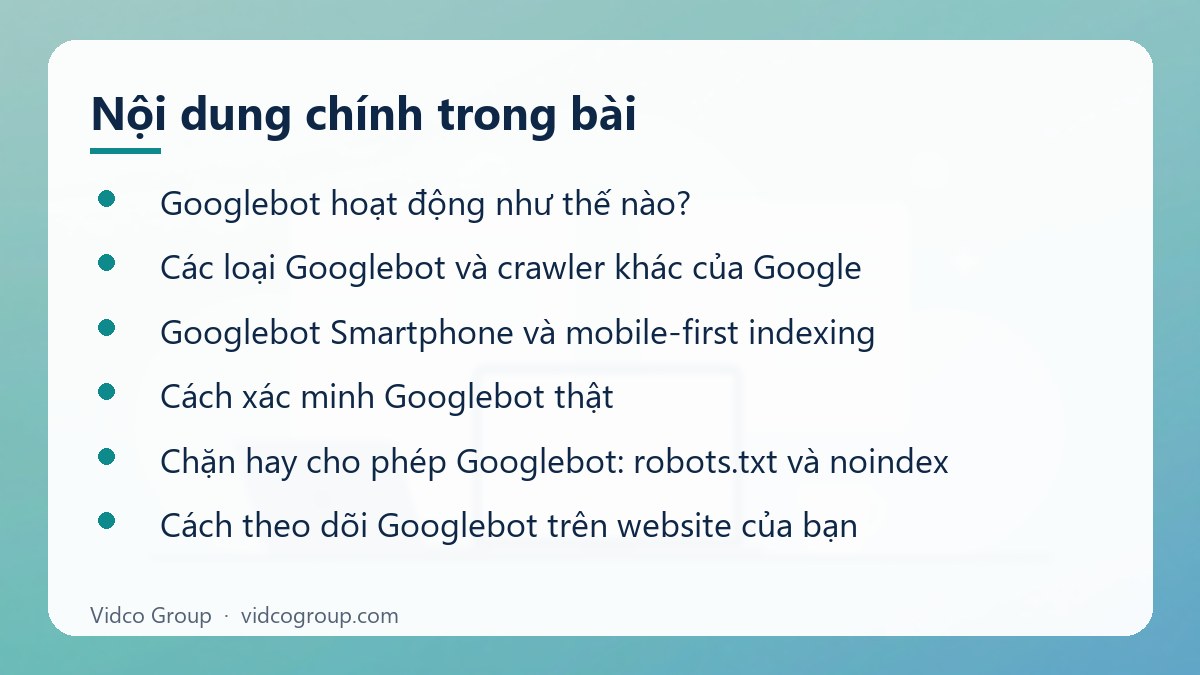 Nội dung chính: Googlebot là gì